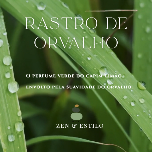 Kit Presente Rastro de Orvalho, Capim-Limão, Kit Premium, Vela Perfumada, Cera de Coco, Difusor de Aromas, Home Spray, Sachê Perfumado, Aromas Naturais, Bem-Estar, Autocuidado, Presente Feminino, Presente Masculino, Zen & Estilo